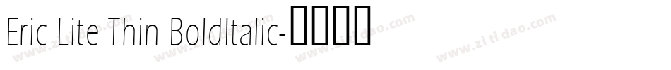 Eric Lite Thin BoldItalic字体转换